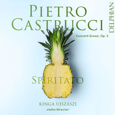 Castrucci: 12 Concerti Grossi CD Delphian Records