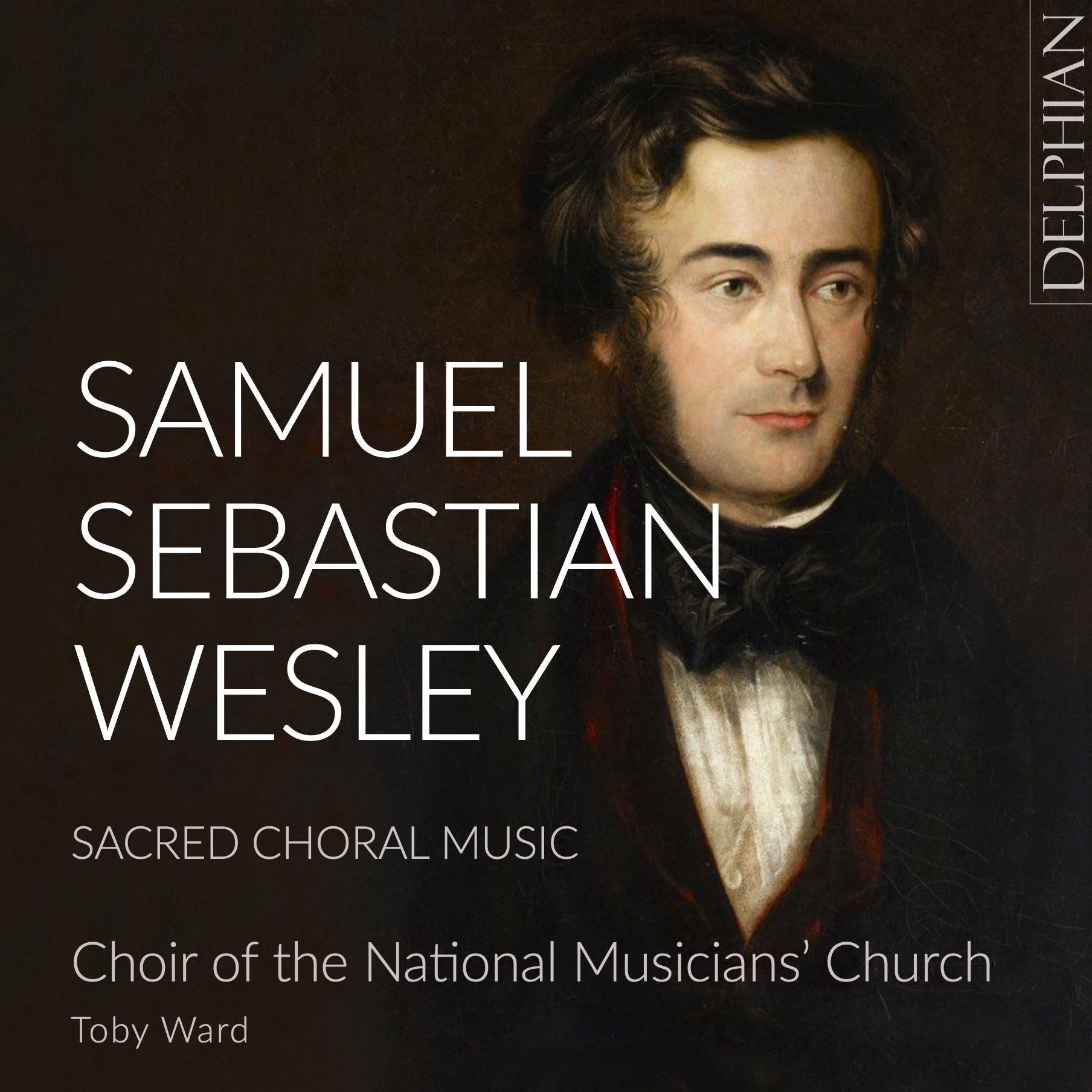 Samuel Sebastian Wesley: Sacred Choral Music CD Delphian Records