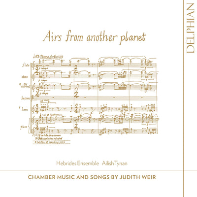 Airs from Another Planet: Chamber Music & Songs by Judith Weir CD Delphian Records
