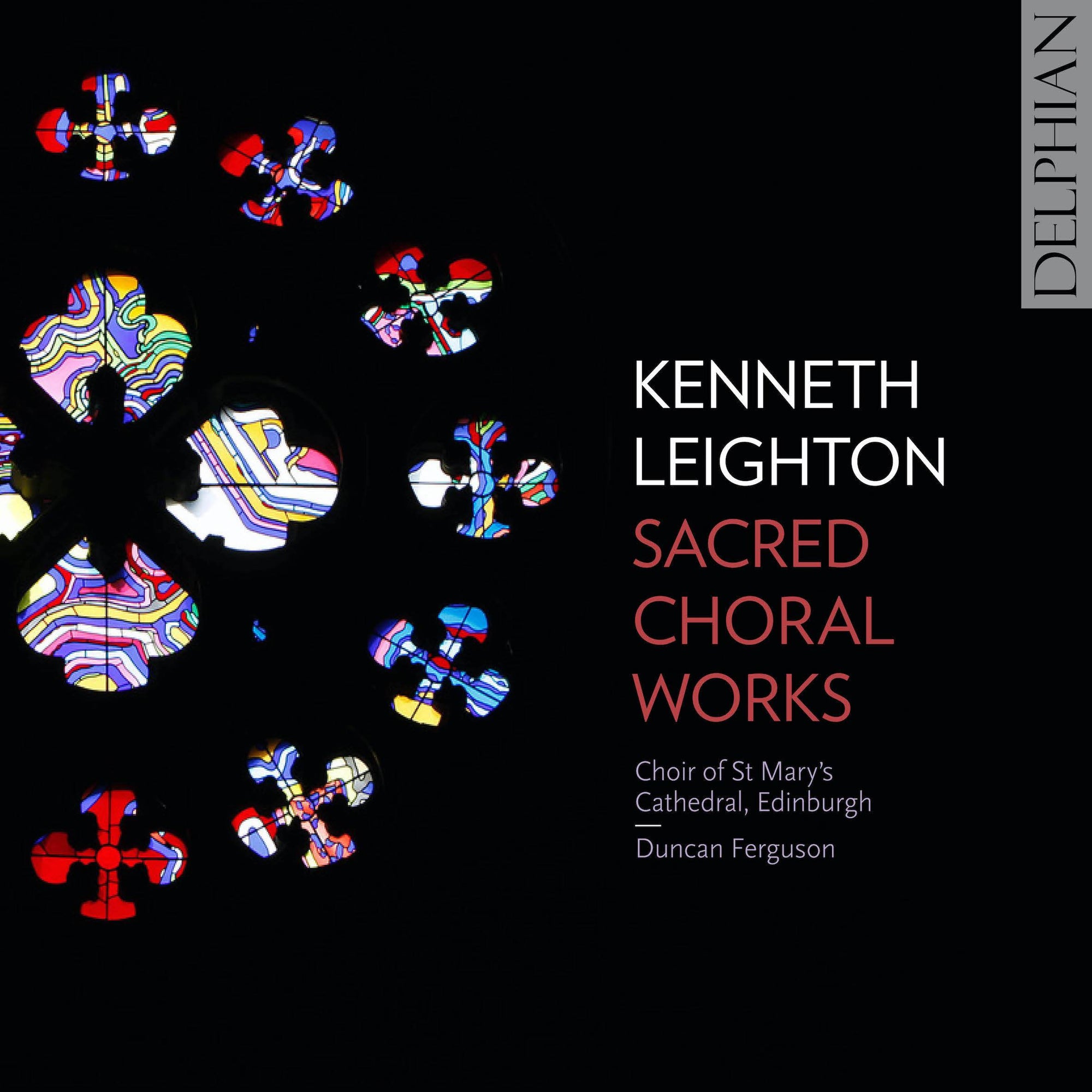 Kenneth Leighton: Sacred Choral Works CD Delphian Records