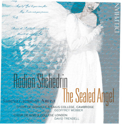 Shchedrin: The Sealed Angel CD Delphian Records