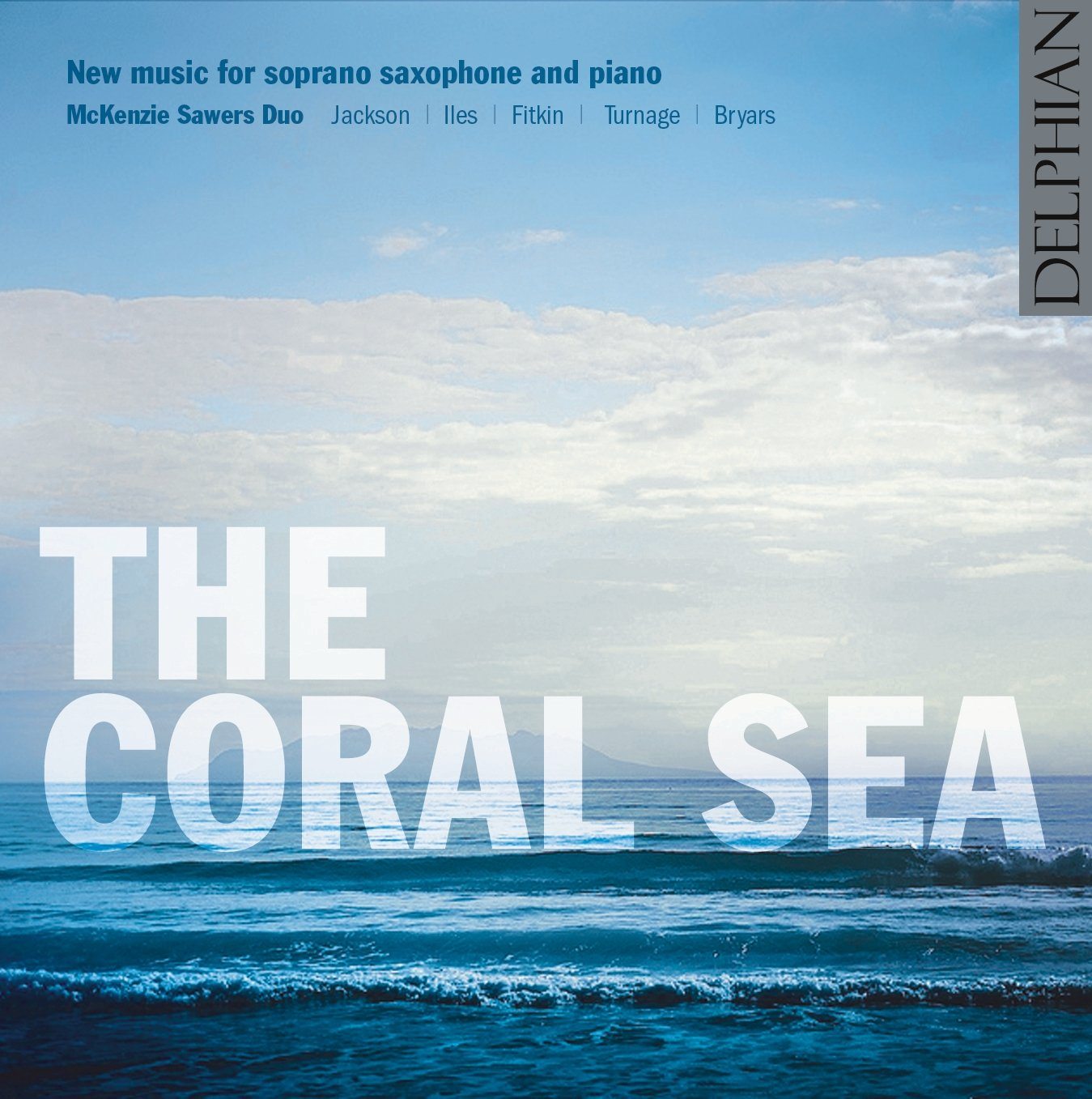 The Coral Sea: new music for soprano saxophone and piano CD Delphian Records