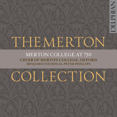 The Merton Collection: Merton College at 750 CD Delphian Records