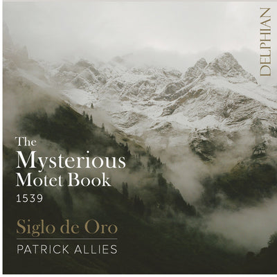 The Mysterious Motet Book of 1539 CD Delphian Records