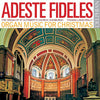 Adeste Fideles: Organ music for Christmas CD Delphian Records