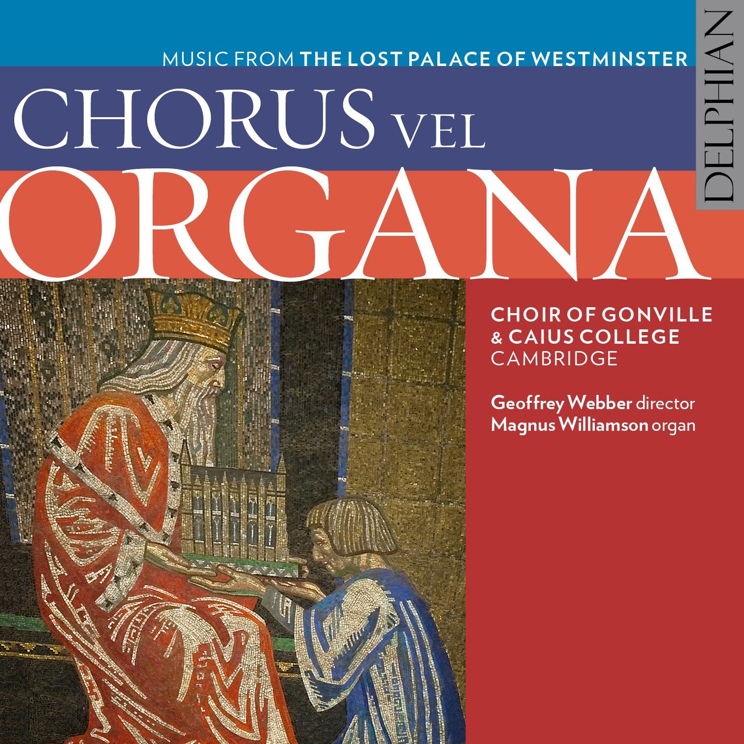 Chorus vel Organa: Music from the lost Palace of Westminster CD Delphian Records