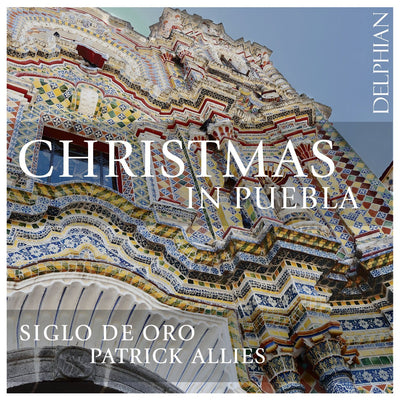 Christmas in Puebla Delphian Records