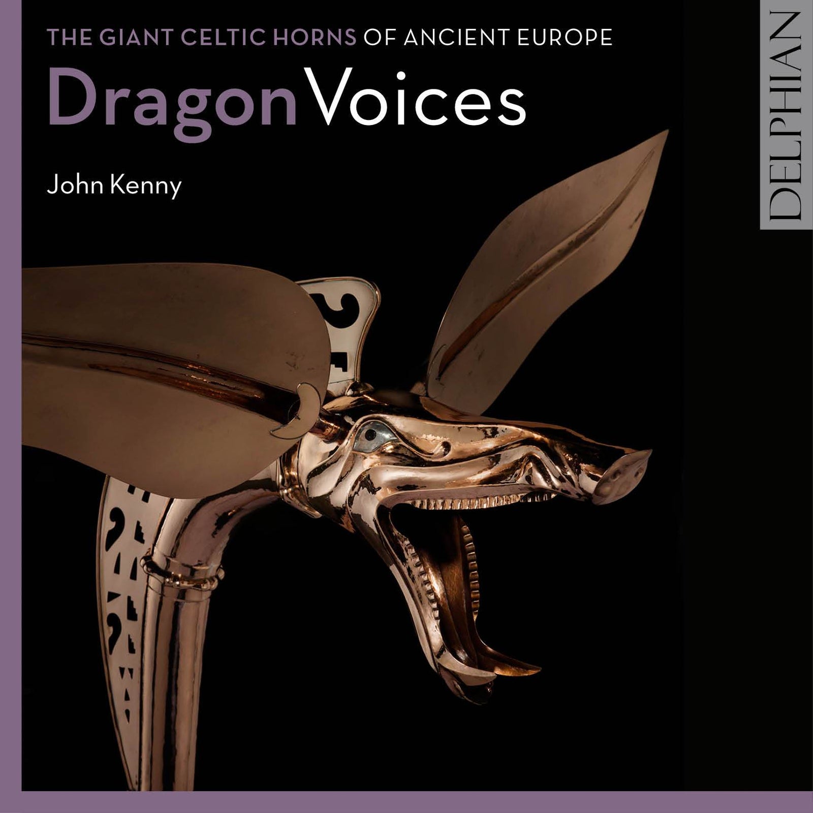 Dragon Voices: the giant Celtic horns of ancient Europe CD Delphian Records