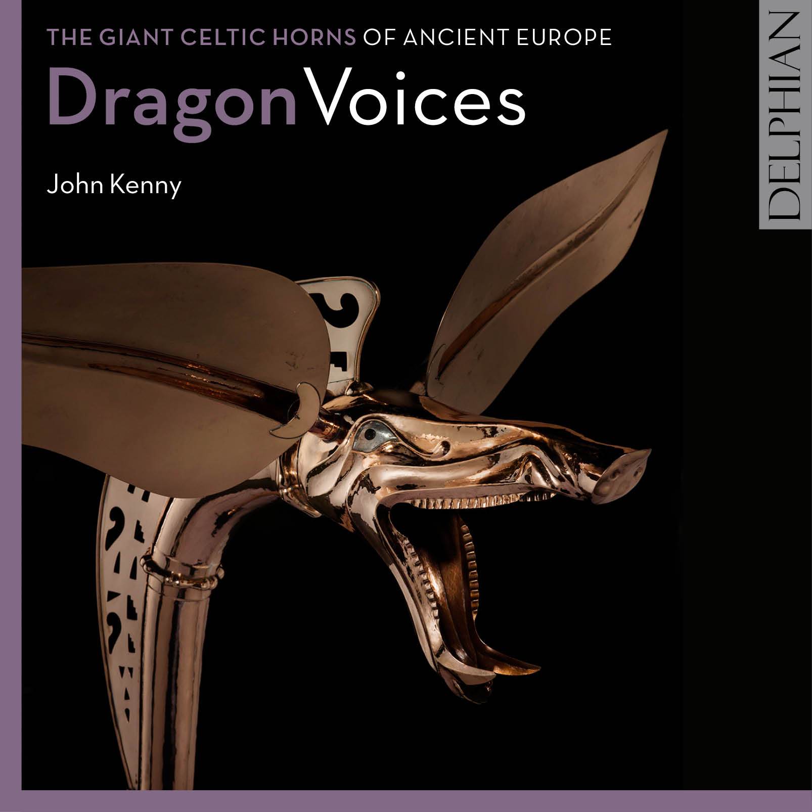 Dragon Voices: the giant Celtic horns of ancient Europe CD Delphian Records