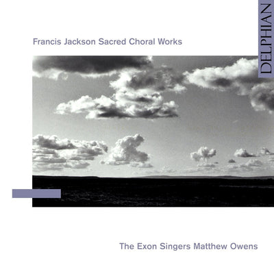 Francis Jackson: Sacred Choral Works CD Delphian Records