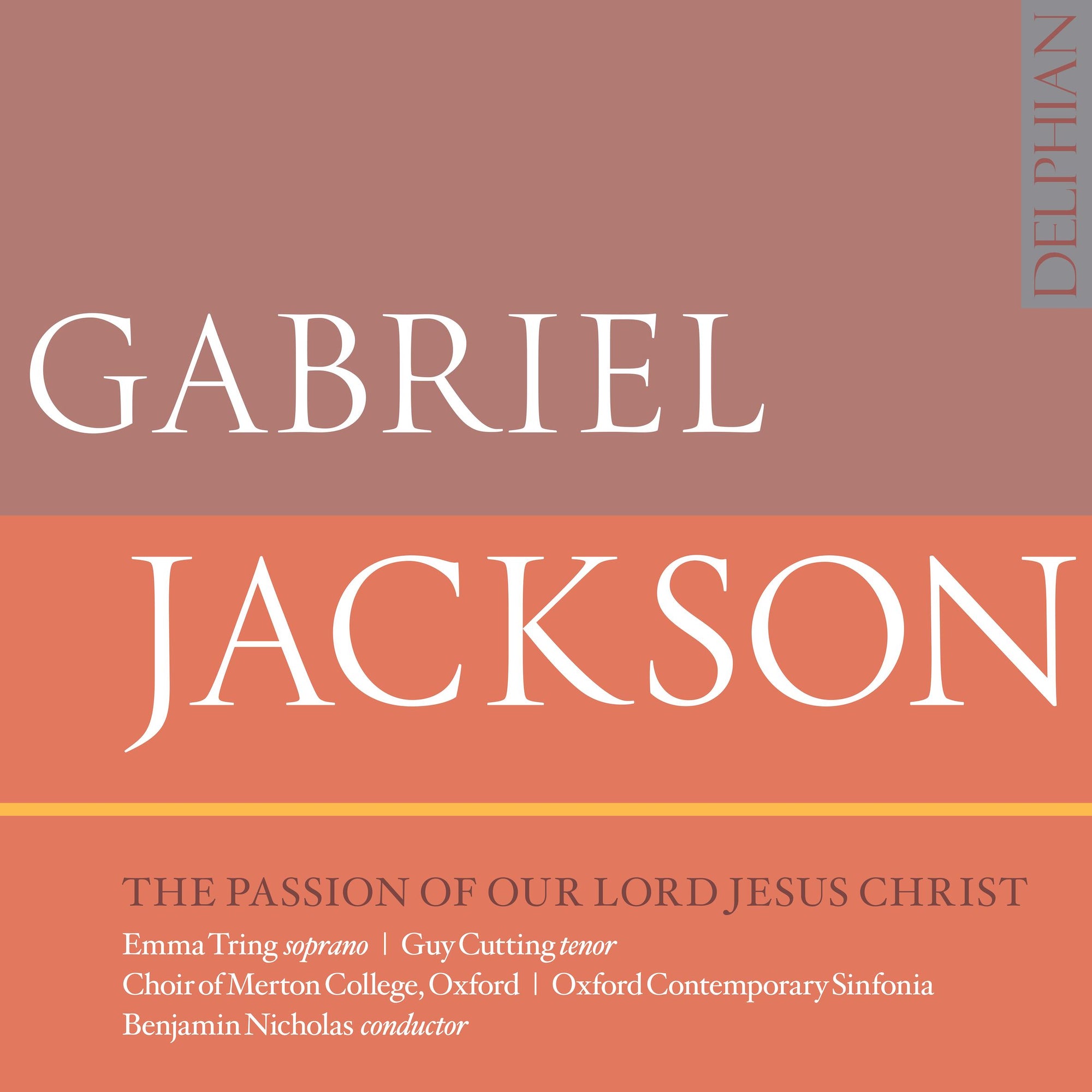 Gabriel Jackson: The Passion of our Lord Jesus Christ CD Delphian Records