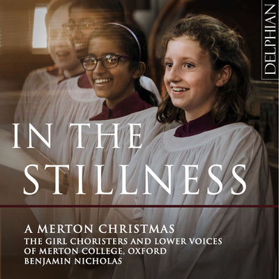 In the stillness: A Merton Christmas CD Delphian Records