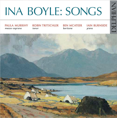 Ina Boyle: Songs CD Delphian Records
