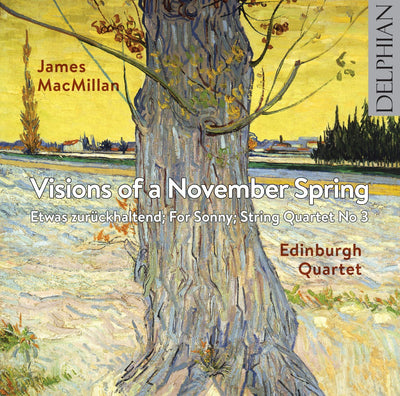 James MacMillan: Visions of a November Spring CD Delphian Records