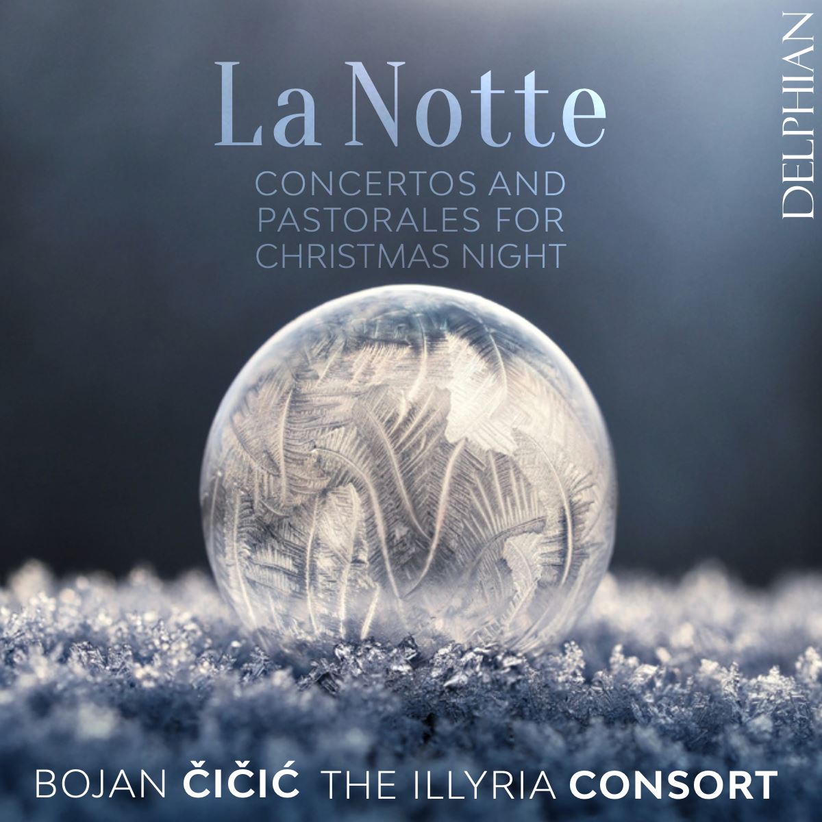La Notte': Concertos & Pastorales for Christmas Night - Delphian Records