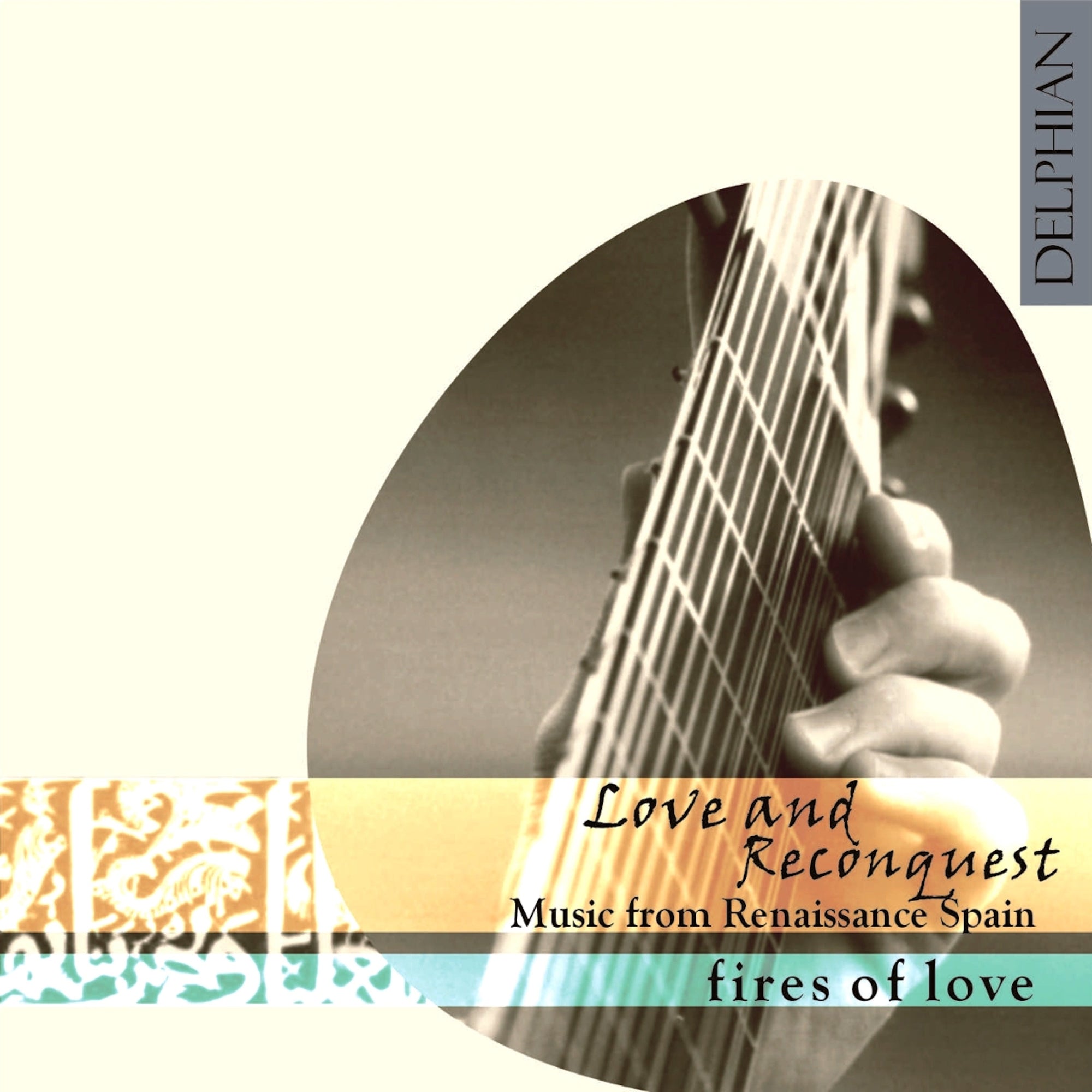 Love & Reconquest: Music from Renaissance Spain CD Delphian Records