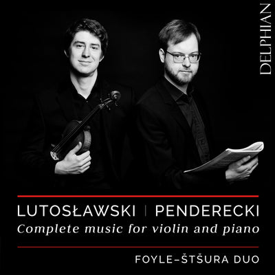 Lutuslawski | Penderecki: Complete Music for Violin and Piano CD Delphian Records