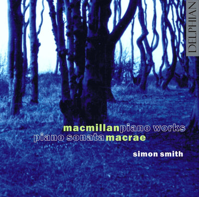 MacMillan / MacRae: Piano works CD Delphian Records