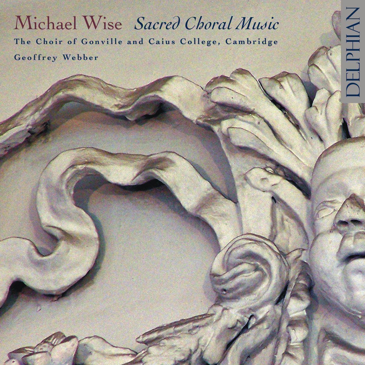 Michael Wise (c.1648–1687): Sacred Choral Music CD Delphian Records