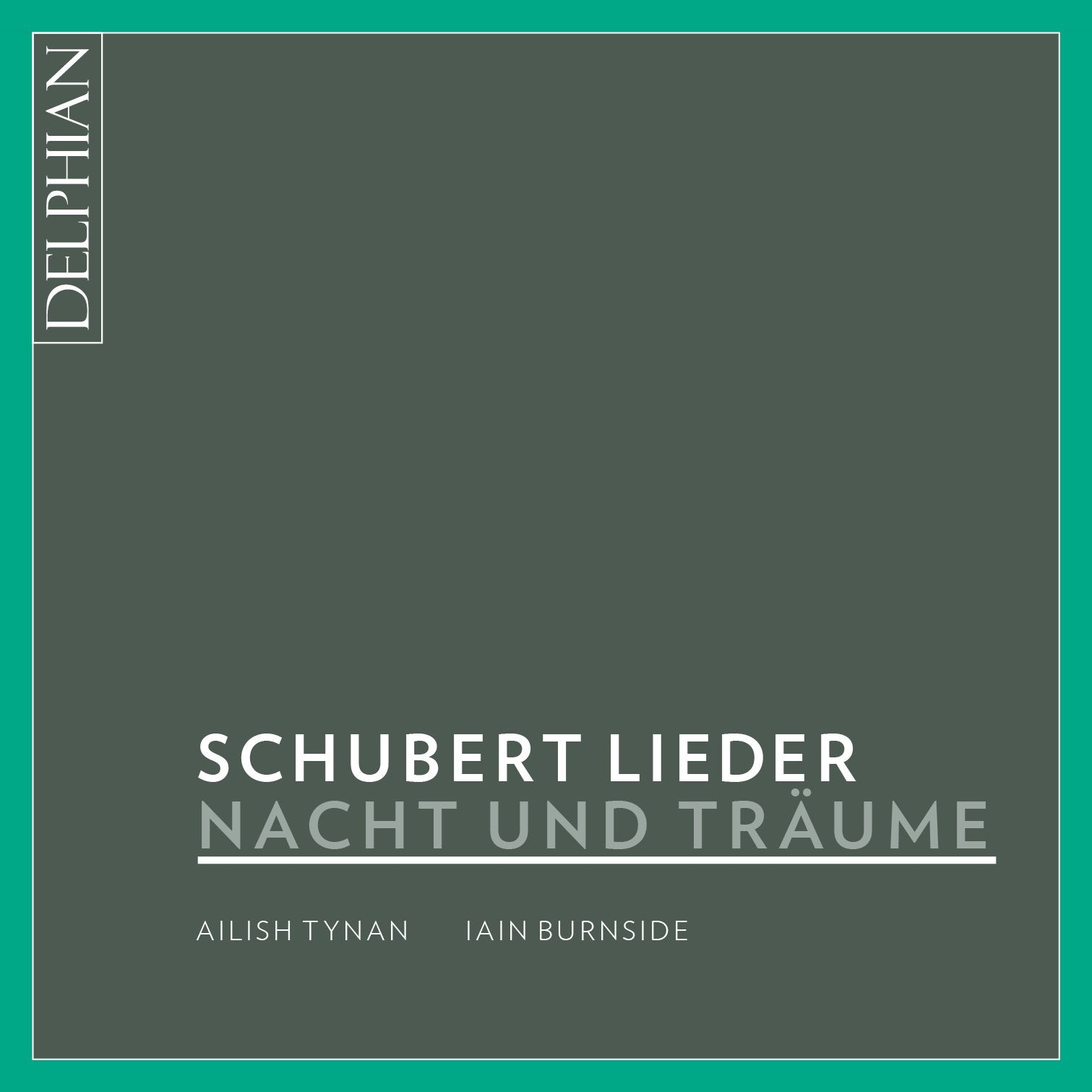 Nacht und Träume: Schubert Lieder CD Delphian Records
