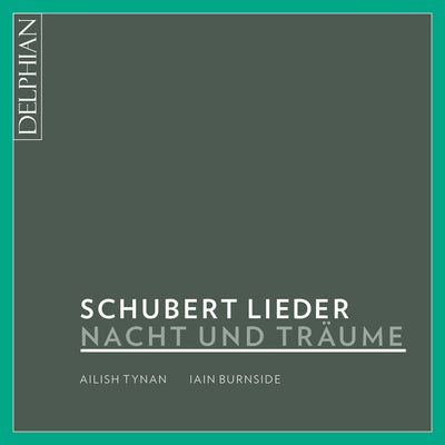Nacht und Träume: Schubert Lieder CD Delphian Records