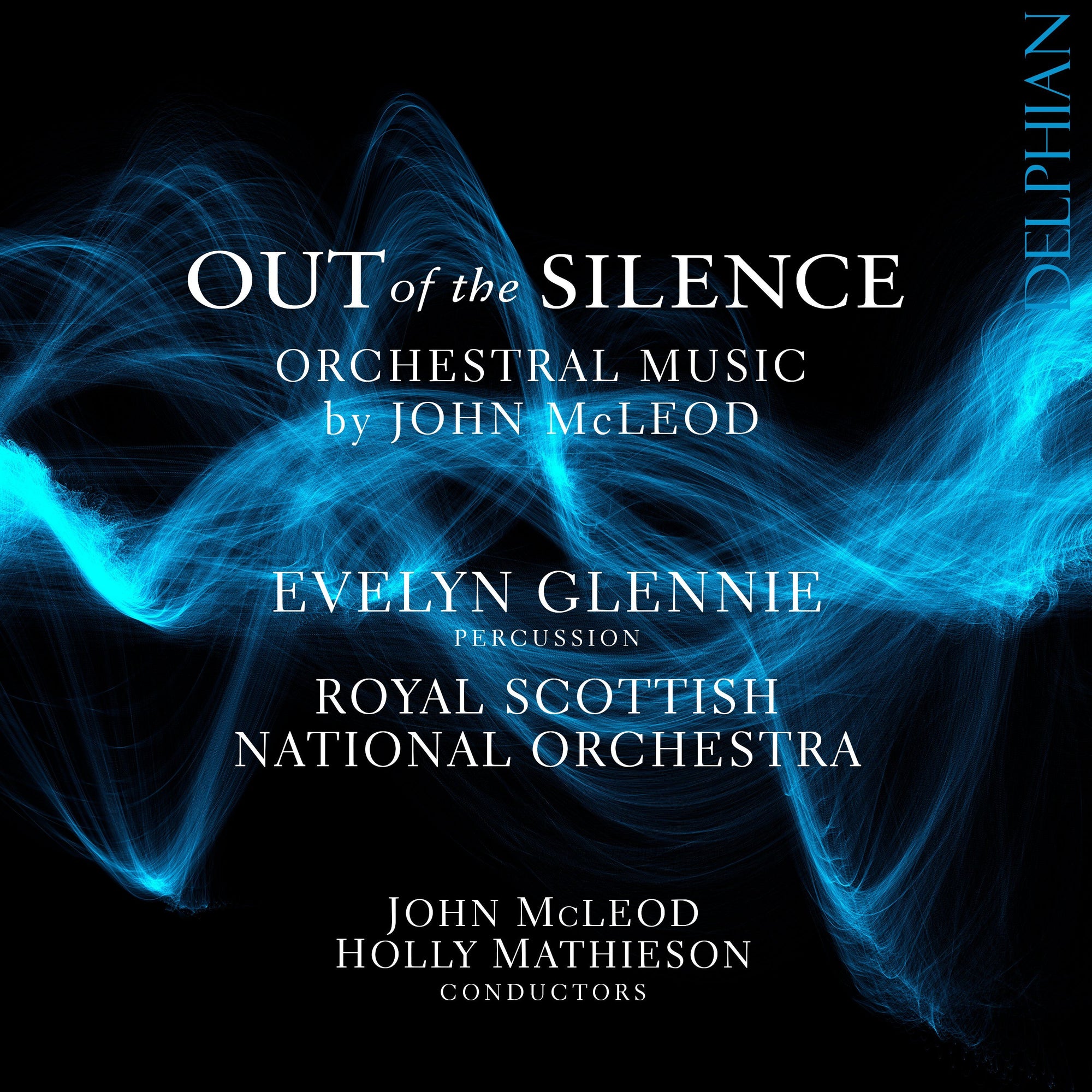 Out of the Silence: Orchestral Music by John McLeod CD Delphian Records