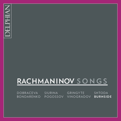 Rachmaninov: Songs (3 CDs) CD Delphian Records