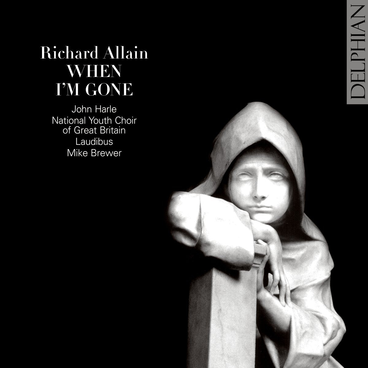 Richard Allain: When I’m Gone CD Delphian Records