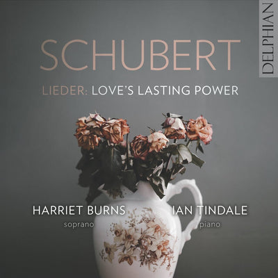 Schubert Lieder: Love’s Lasting Power CD Delphian Records