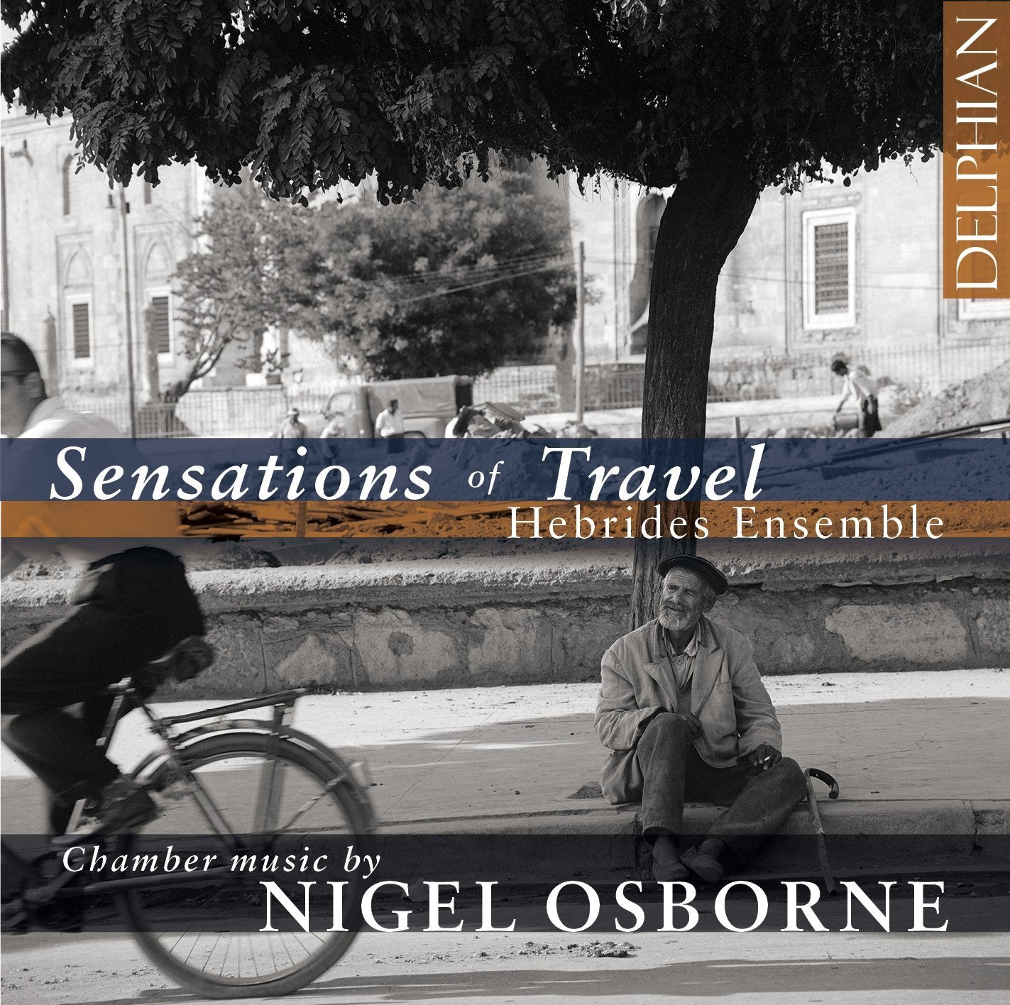 Sensations of Travel: Chamber Music by Nigel Osborne CD Delphian Records