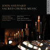 Sheppard: Sacred Choral Music CD Delphian Records
