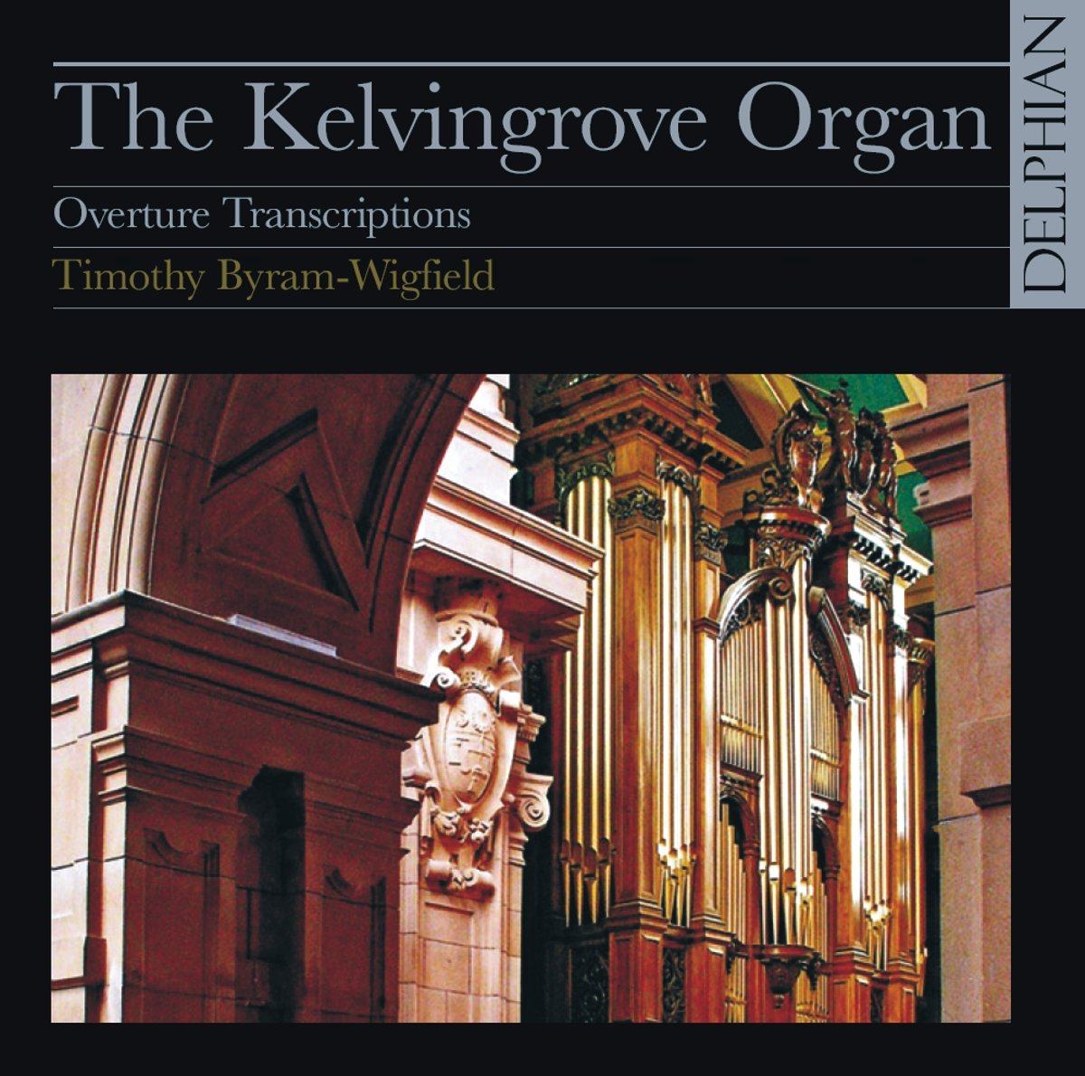 The Kelvingrove Organ: Overture Transcriptions CD Delphian Records