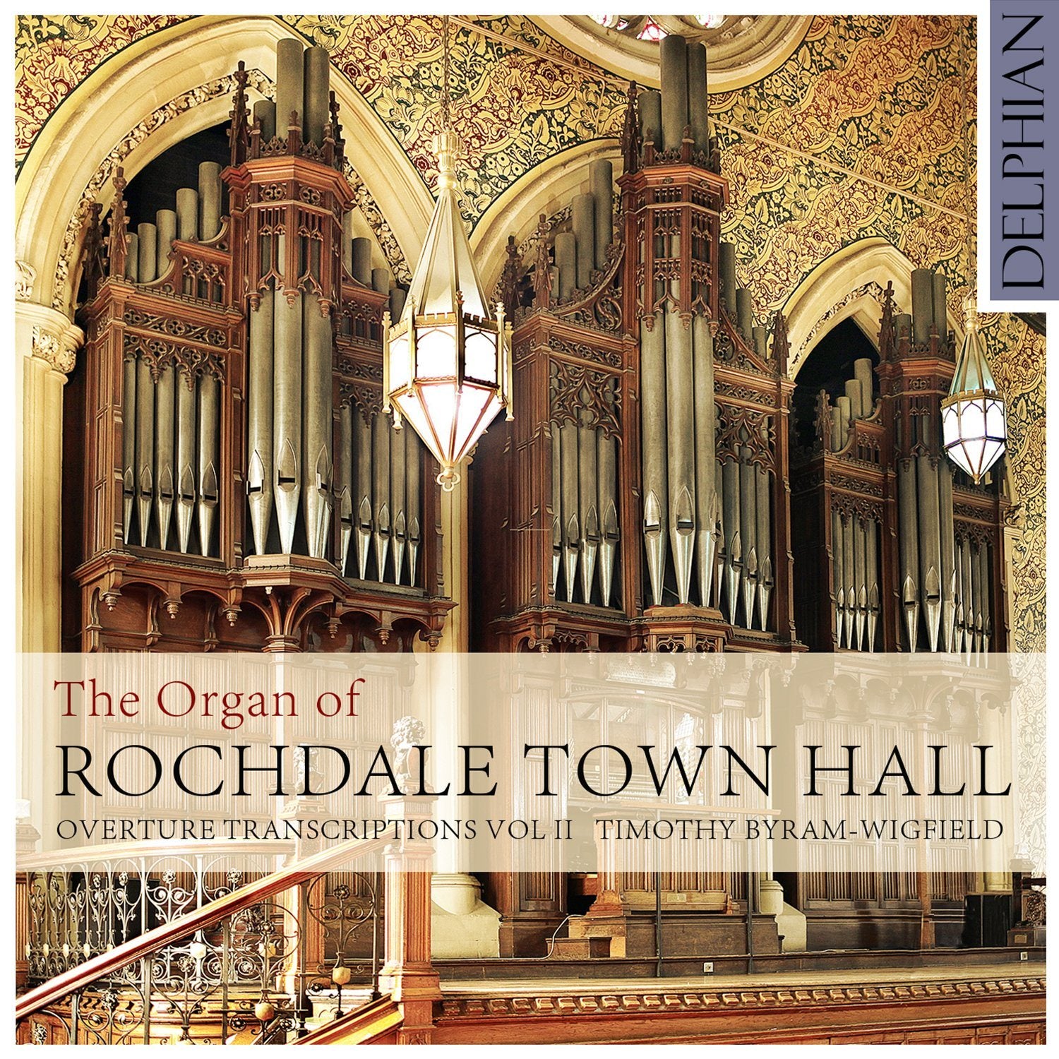 The Organ of Rochdale Town Hall (Overture Transcriptions Vol II) CD Delphian Records